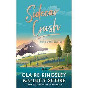 Sidecar Crush -- Lucy Score